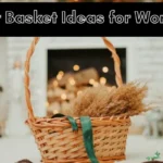 Creative Gift Basket Ideas for Women