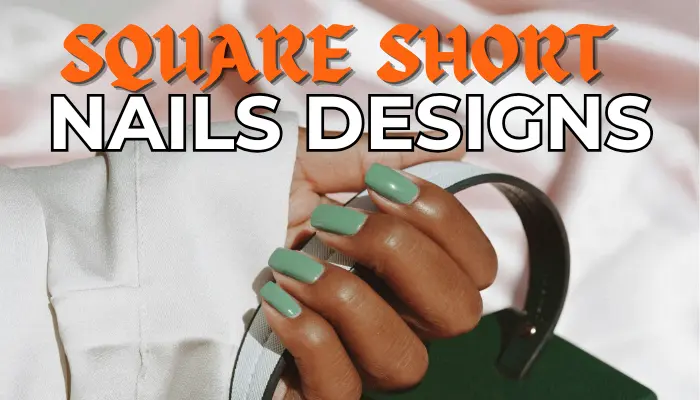 Square Short Nails Designs